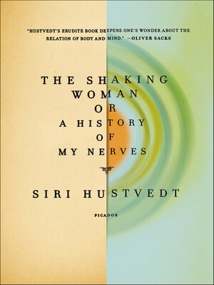 cover image of The Shaking Woman, or a History of My Nerves